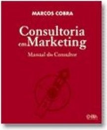 Consultoria em Marketing: Manual do Consultor