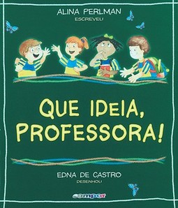 Que ideia, professora!
