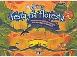 Série Festa na Floresta: Divertidas Histórias para Ler, Ouvir...