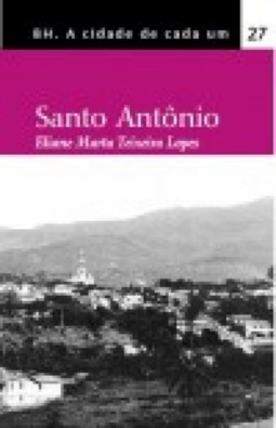 Santo Antônio (BH - A Cidade de Cada Um #27)