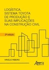 Logística, sistema Toyota de produção e suas implicações na construção civil