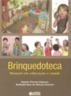 Brinquedoteca - Manual Em Educaçao E Saude