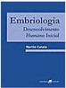 Embriologia: Desenvolvimento Humano Inicial