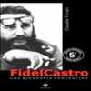 Fidel Castro: Uma biografia consentida