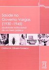 Saúde no Governo Vargas (1930-1945)