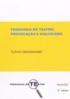 Pedagogia do Teatro: Provocação e Dialogismo (Pedagogia do Teatro)