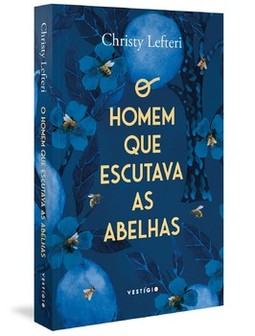 O homem que escutava as abelhas