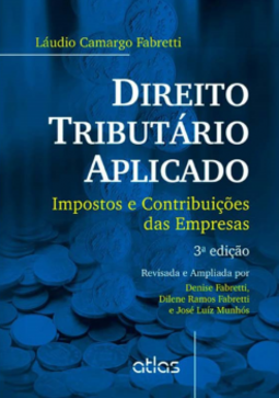 Direito tributário aplicado: Impostos e contribuições das empresas