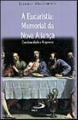 A Eucaristia: Memorial da Nova Aliança