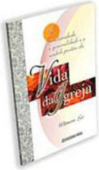 A Peculiaridade, a Generalidade e o Sentido Prático do Vida da Igreja