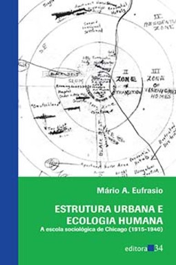 Estrutura urbana e ecologia humana: a escola sociológica de Chicago (1915-1940)