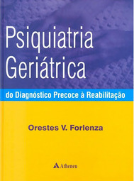 Psiquiatria Geriátrica - Do Diagnostico à Reabilitação