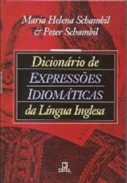 Dicionário de Expressões Idiomáticas da Língua Inglesa