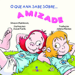O que Ana sabe sobre... amizade