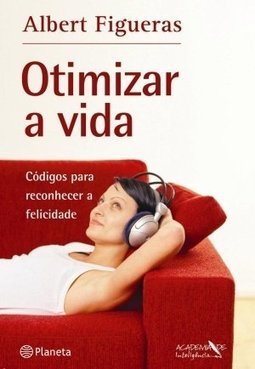 Otimizar a Vida: Códigos para Reconhecer a Felicidade