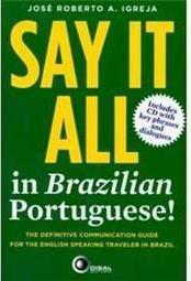 Say it All in Brazilian Portuguese!