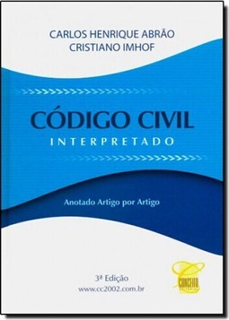 Código Civil Interpretado: Anotado Artigo por Artigo