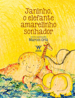 Janinho, o elefante amarelinho sonhador