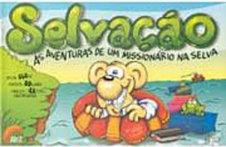 Selvação: as Aventuras de um Missionário na Selva