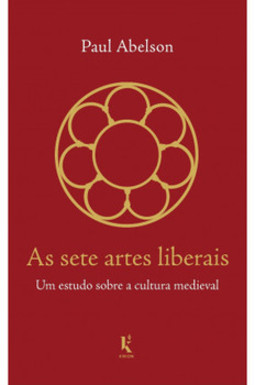 As sete artes liberais: um estudo sobre a cultura medieval