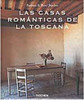 Las Casas Románticas de la Toscana