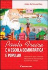 Paulo Freire e a escola democrática e popular: parâmetros para sistemas educacionais e à Educação de Jovens e Adultos