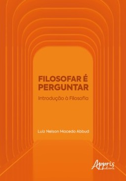Filosofar é perguntar: introdução à  filosofia