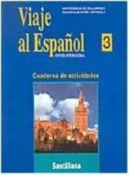 Viaje al Espa&ntilde;ol 3: Versión Internacional: Cuaderno de Activida