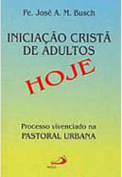 Iniciação Crista de Adultos Hoje