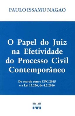 O papel do juiz na efetividade do processo civil contemporâneo
