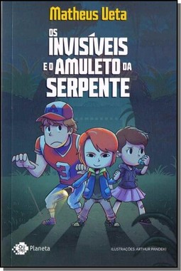 Os Invisíveis E O Amuleto Da Serpente