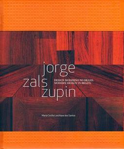 JORGE ZALSZUPIN: DESIGN MODERNO NO BRASI... IN BRAZIL