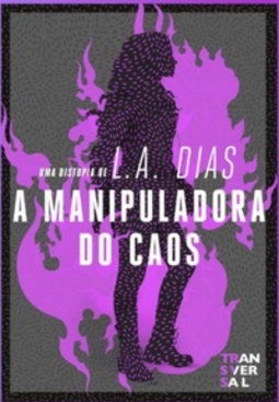 A Manipuladora do Caos (Soldados da Luz #1)