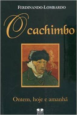 O Cachimbo: Ontem, Hoje e Amanhã