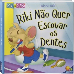 Riki & Gabi - Comportamentos: Riki Não Quer Escovar Os Dentes