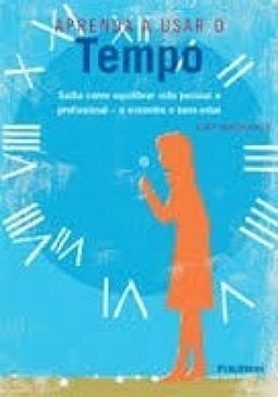 Aprenda a Usar o Tempo