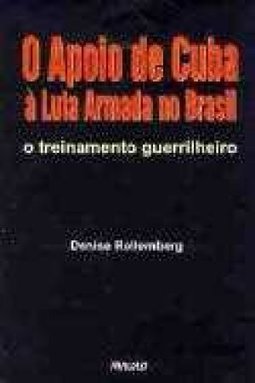 O Apoio de Cuba à Luta Armada no Brasil