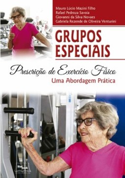 Grupos especiais – Prescrição de exercício físico: uma abordagem prática