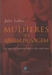 MULHERES QUE ABREM PASSAGEM