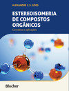 Estereoisomeria de compostos orgânicos: conceitos e aplicações
