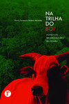 Na trilha do boi: ocupação do território brasileiro pela pecuária