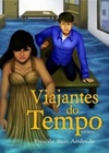 Viajantes do Tempo  (Série Grandes Aventuras #1)