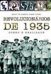 REVOLUCIONARIOS DE 1935 - SONHO E REALIDADE