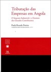 Tributação das empresas em Angola: o imposto industrial e o estatuto dos grandes contribuintes