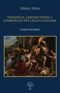 Violência, laxismo penal e corrupção do ciclo cultural