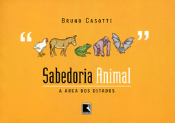 Sabedoria Animal: a Arca dos Ditados