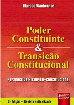 Poder Constituinte e Transição Constitucional - Perspectiva Histórico-Constitucional