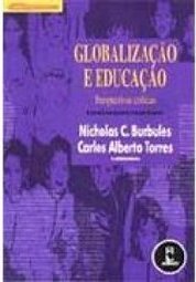 Globalização e Educação: Perspectivas Críticas