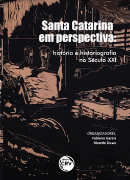 Santa Catarina em perspectiva: história e historiografia no século XXI