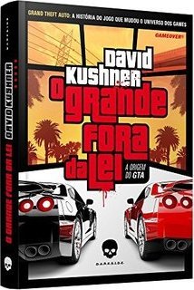 GRANDE FORA DA LEI, O - A ORIGEM DO GTA